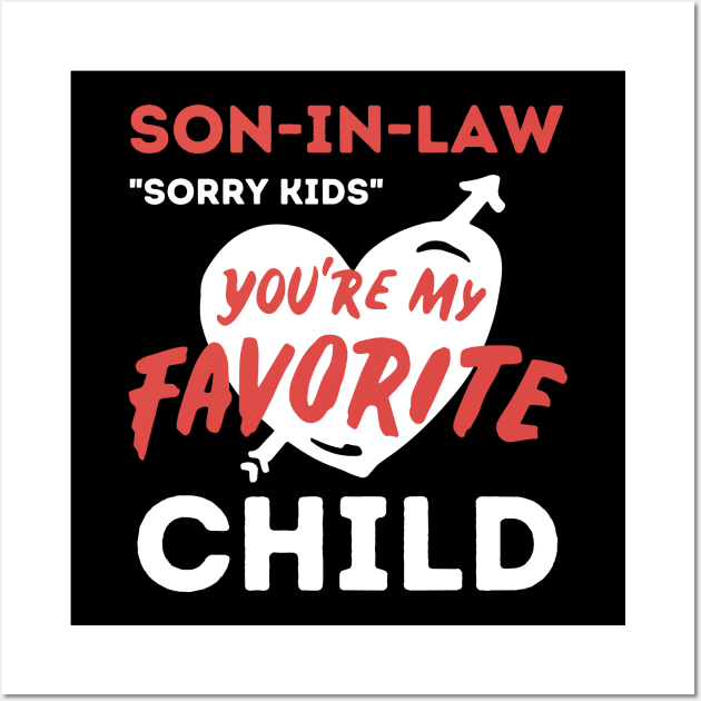 Son in law is my favorite child Wall Art by Teewyld